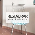Restaura y tapiza una vieja silla de metal