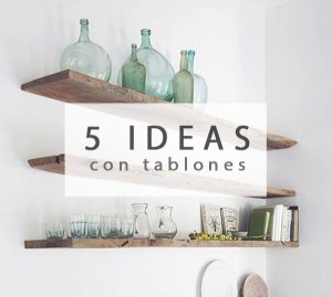 5 ideas con tablones