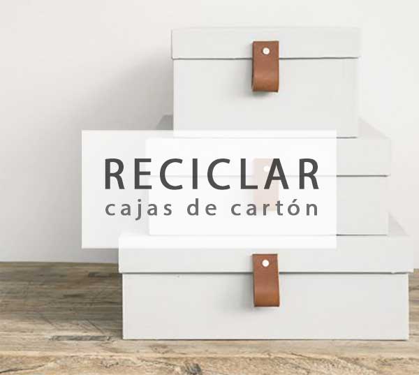 3 ideas para reciclar las cajas de cartón viejas
